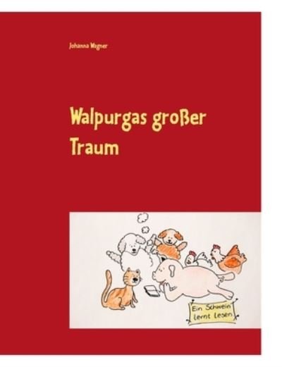 Cover for Johanna Wagner · Walpurgas Grosser Traum (Taschenbuch) (2015)