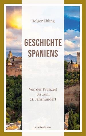 Cover for Holger Ehling · Geschichte Spaniens (Bog) (2022)