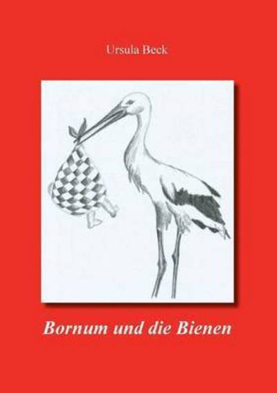 Cover for Beck · Bornum und die Bienen (Bog) (2016)