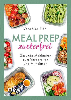 Cover for Veronika Pichl · Meal Prep zuckerfrei (Paperback Book) (2022)