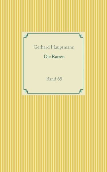 Cover for Gerhard Hauptmann · Die Ratten: Band 65 (Paperback Book) (2020)