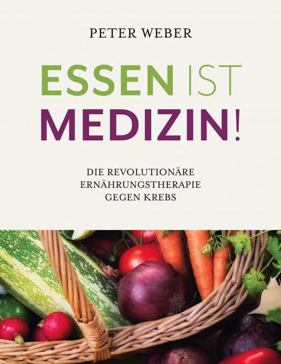 Cover for Weber · Essen ist Medizin! (N/A)