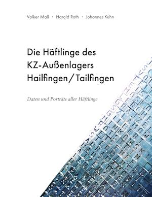 Cover for Volker Mall · Die Häftlinge des KZ-Außenlagers Hailfingen / Tailfingen (Hardcover Book) (2021)
