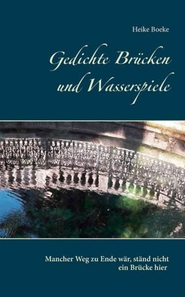Cover for Boeke · Gedichte Brücken und Wasserspiele (Book) (2018)