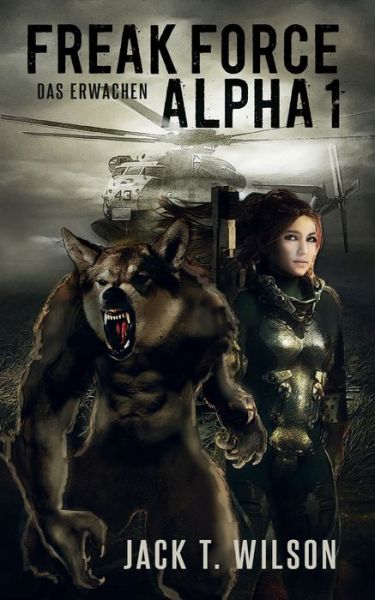 Cover for Jack T Wilson · Freak Force Alpha: Das Erwachen (Paperback Book) (2021)