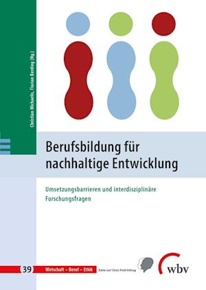 Berufsbildung für nachhaltige Entwicklung - Christian Michaelis - Książki - wbv Media GmbH - 9783763970094 - 1 lutego 2022