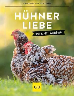 Cover for Katharina von der Leyen · Hühnerliebe (Gebundenes Buch) (2022)