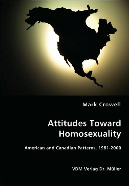 Mark Crowell · Attitudes Toward Homosexuality (Paperback Book) (2007)