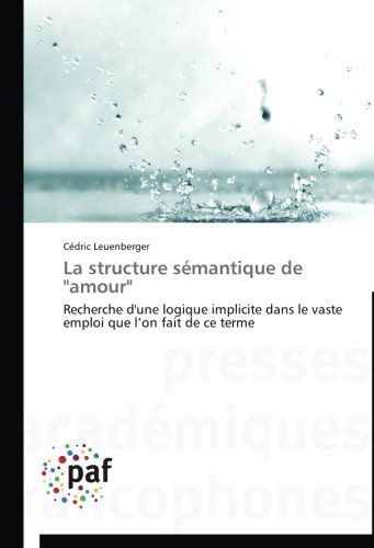 Cover for Cédric Leuenberger · La Structure Sémantique De &quot;Amour&quot; (Paperback Book) [French edition] (2018)