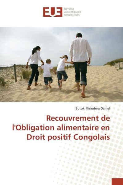 Cover for Kirindera Daniel Butoki · Recouvrement De L'obligation Alimentaire en Droit Positif Congolais (Paperback Book) (2018)