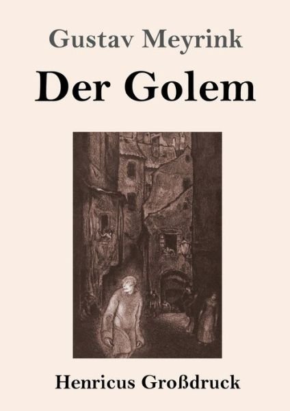 Cover for Gustav Meyrink · Der Golem (Grossdruck) (Paperback Bog) (2019)