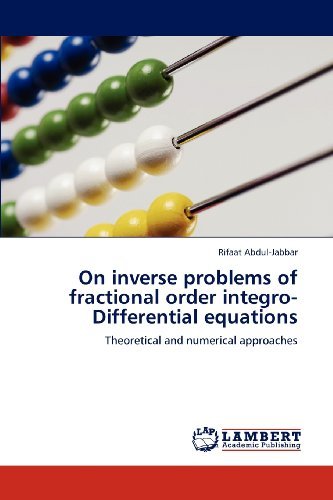 Cover for Rifaat Abdul-jabbar · On Inverse Problems of Fractional Order Integro-differential Equations: Theoretical and Numerical Approaches (Pocketbok) (2012)