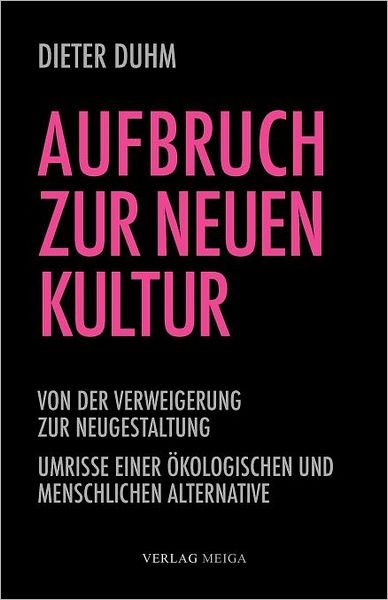 Cover for Dieter Duhm · Aufbruch Zur Neuen Kultur (Pocketbok) [German edition] (2011)