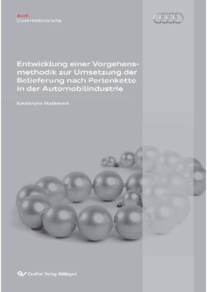 Cover for Katsiaryna Statkevich · Entwicklung einer Vorgehensmethodik zur Umsetzung der Belieferung nach Perlenkette in der Automobilindustrie (Paperback Book) (2012)