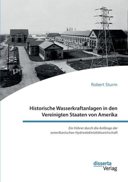 Historische Wasserkraftanlagen in - Sturm - Boeken -  - 9783959355094 - 29 augustus 2019