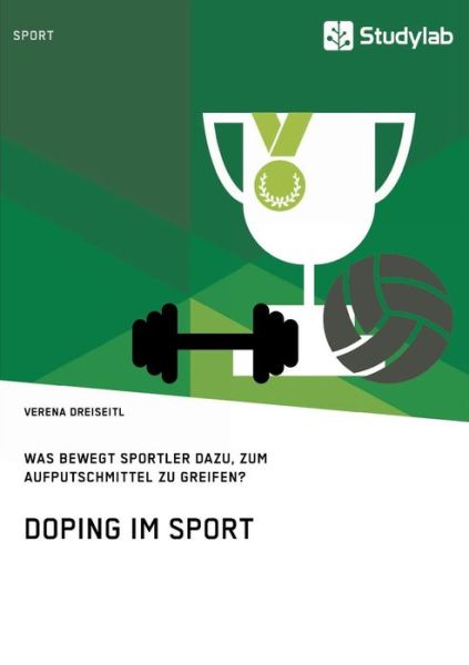 Doping im Sport. Was bewegt S - Dreiseitl - Książki -  - 9783960951094 - 3 września 2017