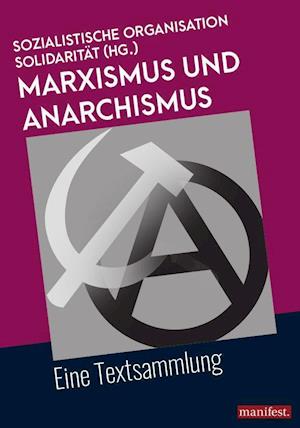 Cover for Sozialistische Organisation Solidarität (Sol) · Marxismus und Anarchismus (Paperback Book) (2021)