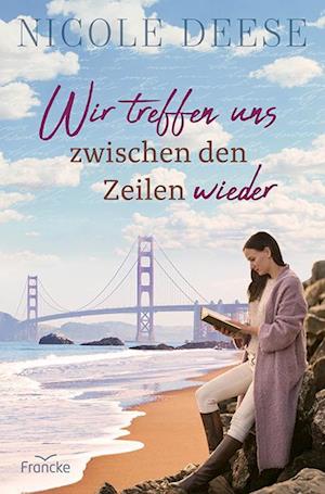 Wir treffen uns zwischen den Zeilen wieder - Nicole Deese - Books - Francke-Buch - 9783963624094 - September 1, 2024