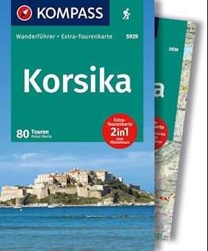 Cover for Peter Mertz · KOMPASS Wanderführer Korsika, 80 Touren mit Extra-Tourenkarte (Book) (2024)