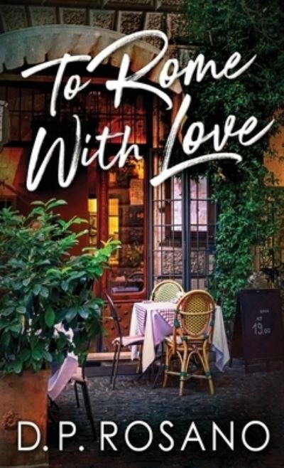 Cover for D P Rosano · To Rome, With Love (Inbunden Bok) (2021)