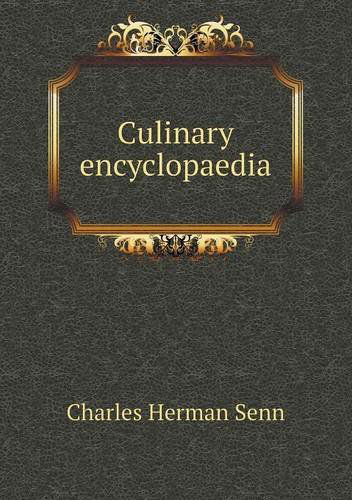 Cover for Charles Herman Senn · Culinary Encyclopaedia (Paperback Book) (2013)