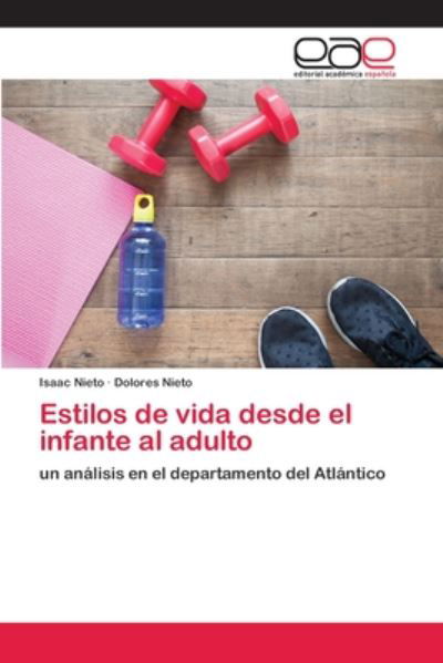 Cover for Nieto · Estilos de vida desde el infante (Book) (2020)