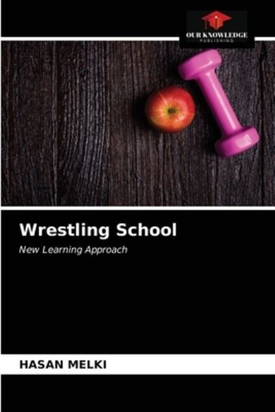 Cover for Hasan Melki · Wrestling School (Paperback Book) (2021)