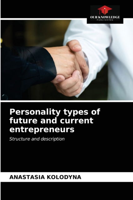 Cover for Anastasia Kolodyna · Personality types of future and current entrepreneurs (Paperback Book) (2021)
