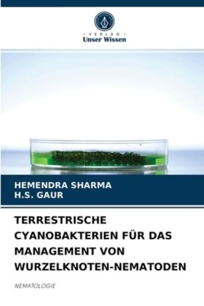 Cover for Hemendra Sharma · Terrestrische Cyanobakterien Fur Das Management Von Wurzelknoten-Nematoden (Paperback Book) (2021)