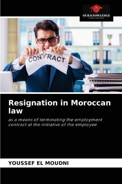 Cover for Youssef El Moudni · Resignation in Moroccan law (Paperback Book) (2021)