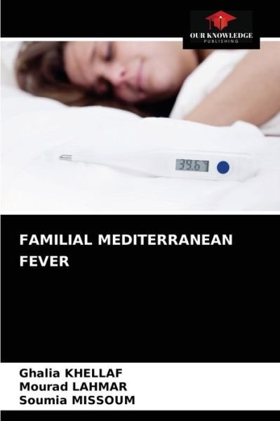 Cover for Ghalia Khellaf · Familial Mediterranean Fever (Paperback Book) (2021)