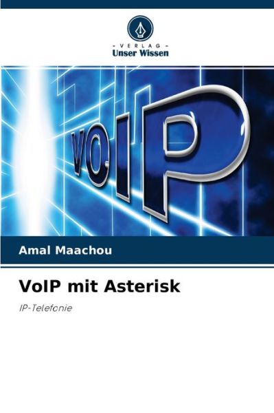Cover for Amal Maachou · VoIP mit Asterisk (Paperback Book) (2021)