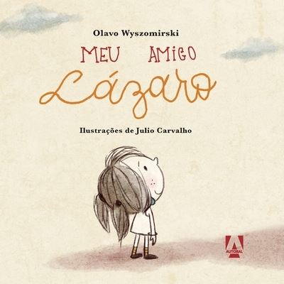 Cover for Olavo Wyszomirski · Meu amigo lazaro (Paperback Book) (2021)