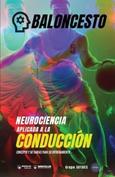 Cover for Grupo Iafides · Neurociencia aplicada al baloncesto (Pocketbok) (2021)