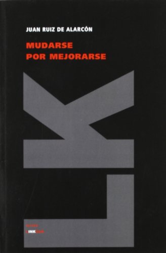 Cover for Juan Ruiz De Alarcón Y Mendoza · Mudarse Por Mejorarse (Teatro) (Spanish Edition) (Paperback Book) [Spanish edition] (2014)