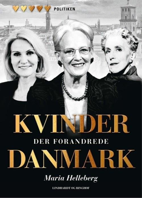 Cover for Maria Helleberg · Kvinder der forandrede Danmark (Hæftet bog) [3. udgave] (2017)