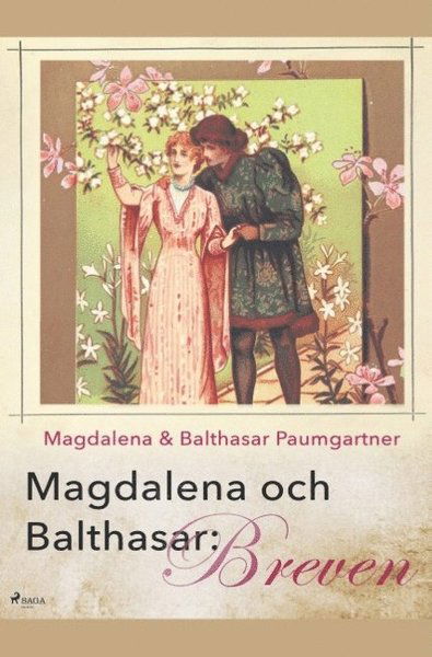 Cover for Steven Ozment · Magdalena och Balthasar (Bok) (2019)