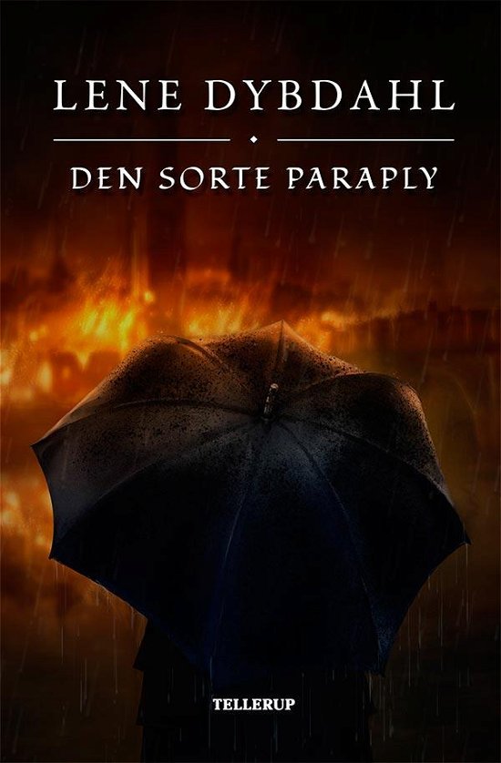Cover for Lene Dybdahl · Den Sorte Paraply (Gebundenes Buch) [1. Ausgabe] [Hardback] (2014)