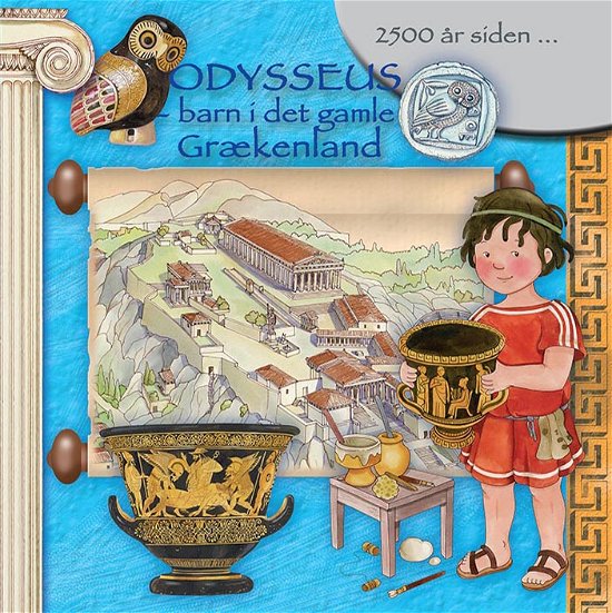 Cover for Ilaria Barsotti · Barn i gamle dage: Odysseus  barn i det gamle Grækenland (Bound Book) [1º edição] (2018)