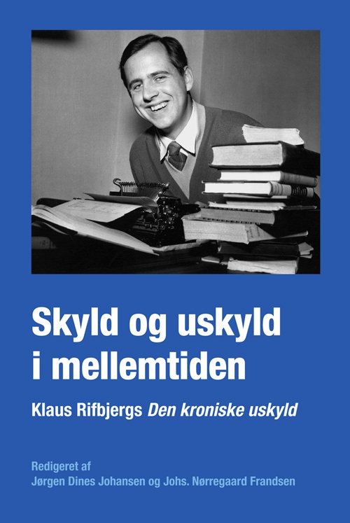 Cover for Dines Johansen Jørgen · University of Southern Denmark studies in Scandinavian languages and literatures: Skyld og uskyld i mellemtiden (Bok) [1. utgave] (2011)