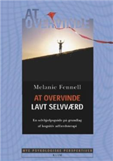 Melanie Fennell · Nye psykologiske perspektiver: At overvinde lavt selvværd (Sewn Spine Book) [1. wydanie] (2002)