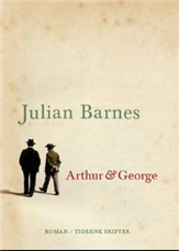 Arthur & George - Julian Barnes - Kirjat - Tiderne Skifter - 9788779732094 - perjantai 8. helmikuuta 2008