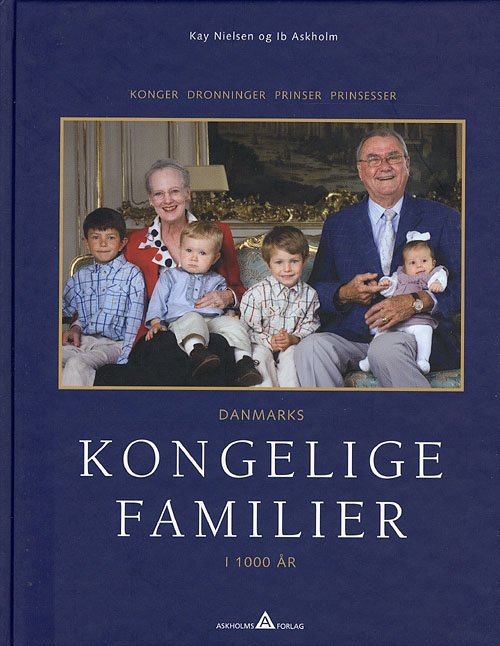 Cover for Kay Nielsen · Danmarks kongelige familier i 1000 år (Bound Book) [1e uitgave] (2007)