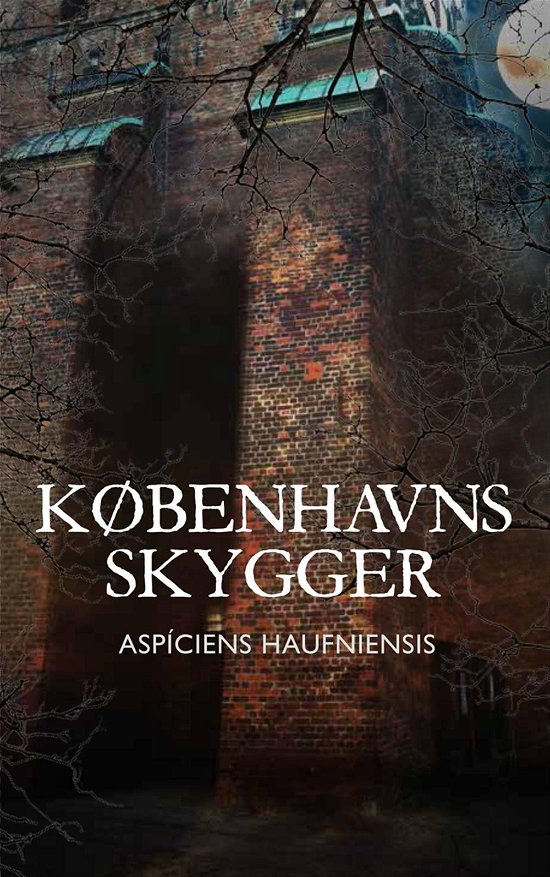 Cover for Aspíciens Haufniensis · Københavns skygger (Hardcover bog) [1. udgave] (2016)