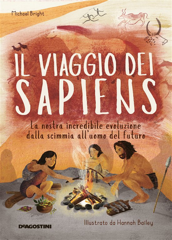 Cover for Michael Bright · Il Viaggio Dei Sapiens. La Nostra Incredibile Evoluzione Dalla Scimmia All'uomo Del Futuro. Ediz. A Colori (Bok)