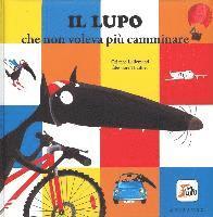 Cover for Orianne Lallemand · Il Lupo Che Non Voleva Piu Camminare. Amico Lupo (Book)