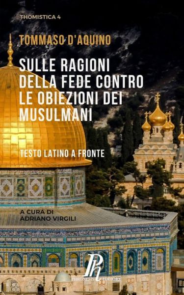 Cover for Tommaso D'Aquino · Sulle ragioni della fede contro le obiezioni dei musulmani (Paperback Book) (2021)
