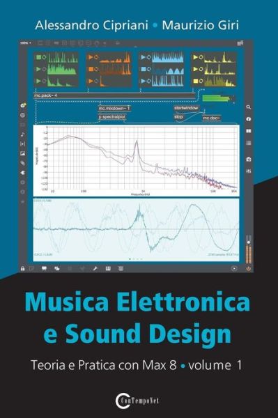 Cover for Alessandro Cipriani · Musica Elettronica e Sound Design - Teoria e Pratica con Max 8 - Volume 1 (Quarta Edizione) (Taschenbuch) (2019)