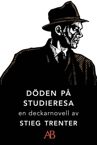 Döden på studieresa: En novell ur De döda fiskarna - Stieg Trenter - Books - Albert Bonniers Förlag - 9789100139094 - May 31, 2013