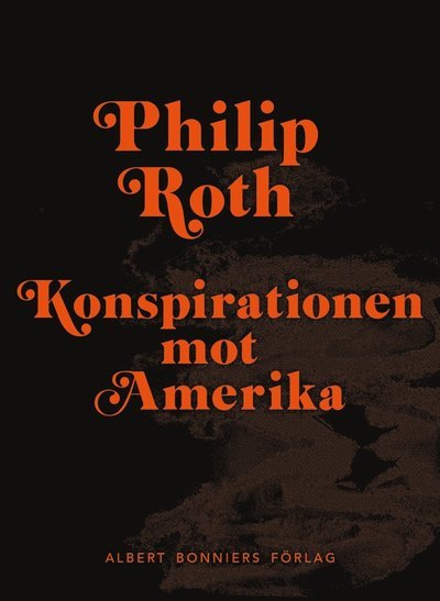 Cover for Philip Roth · Konspirationen mot Amerika (ePUB) (2016)